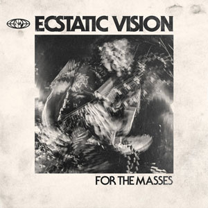 Ecstatic Vision - For The Masses (HPS109 - 2019)
