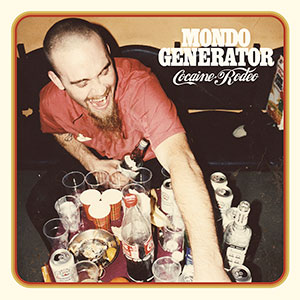 Mondo Generator - Cocaine Rodeo (HPS133 - 2020)