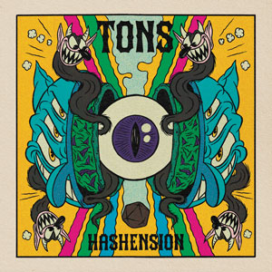 Tons - Hashension (HPS246 - 2022)