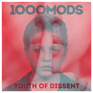 1000mods - Youth Of Dissent (HPS270 - 2023)