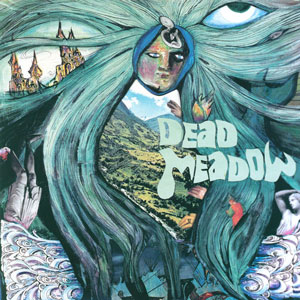 Dead Meadow - Selftitled