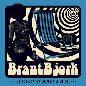 Brant Bjork - Keep Your Cool (HPS098 - 2019)