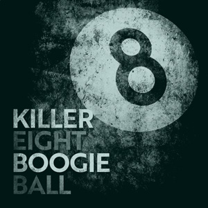 Killer Boogie - Eight Ball (2017)
