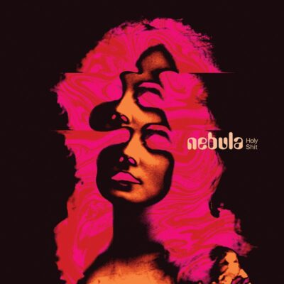 Nebula - Holy Shit - Digipak CD