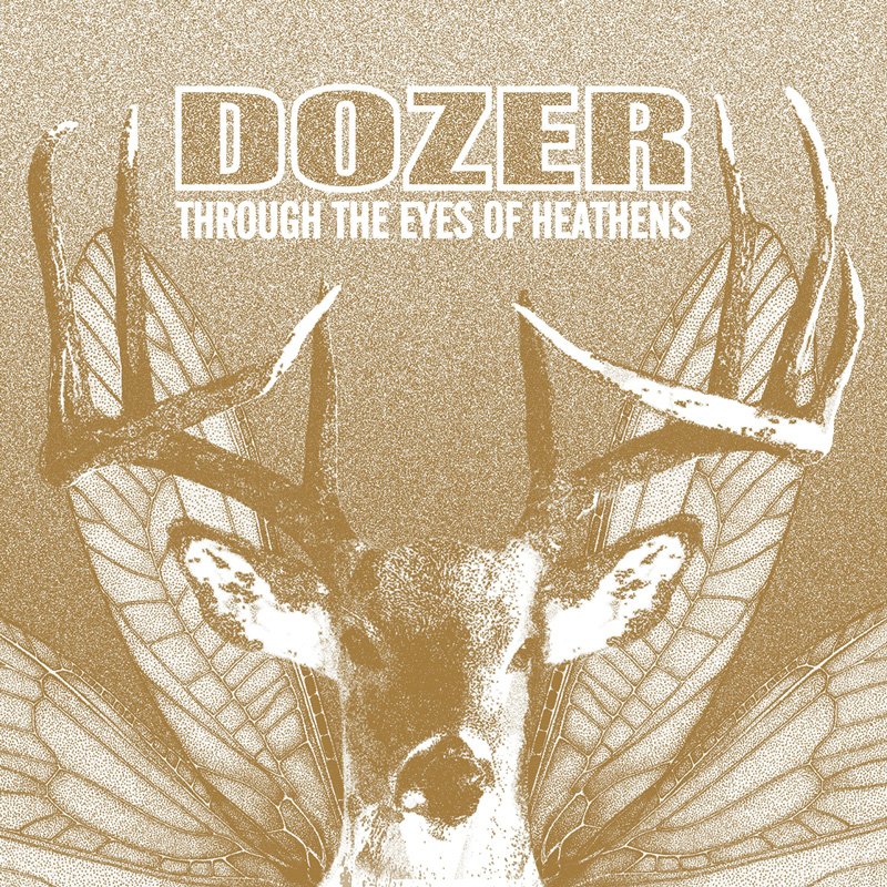 Dozer - Through The Eyes of Heathens - Vinyl LP