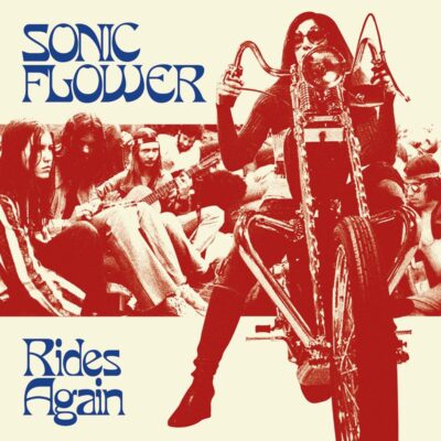 Sonic Flower - Rides Again - Digipak CD