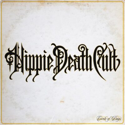 Hippie Death Cult - Circle of Days - Digipak CD