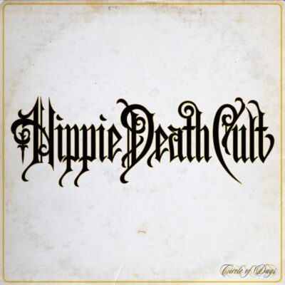 Hippie Death Cult - Circle of Days - Vinyl LP