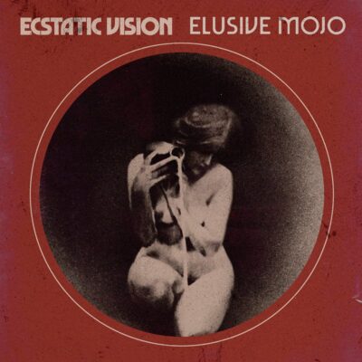 Ecstatic Vision - Elusive Mojo - Digipak CD