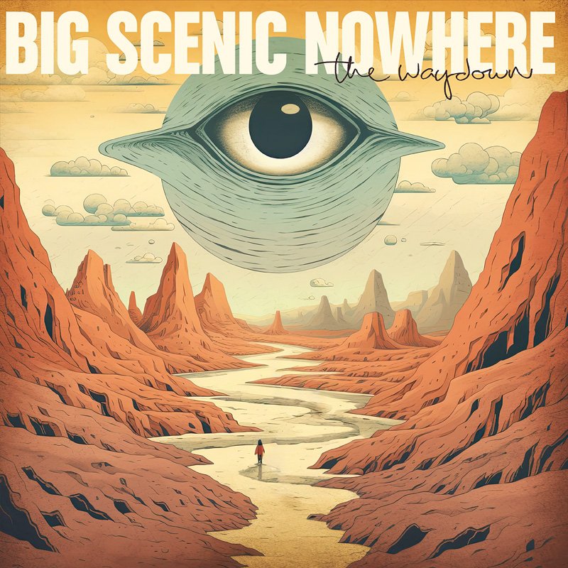 Big Scenic Nowhere - The Waydown - Digipak CD