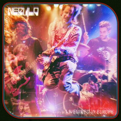 Nebula - Livewired in Europe - Vinyl LP
