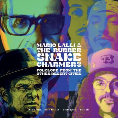 Mario Lalli & The Rubber Snake Charmers - Folklore From The Other Desert Cities - Vinyl LP